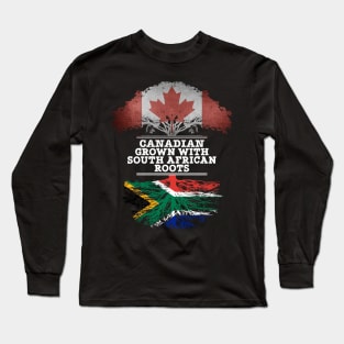 Canadian Grown With South African Roots - Gift for South African With Roots From South Africa Long Sleeve T-Shirt